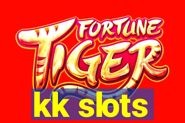 kk slots